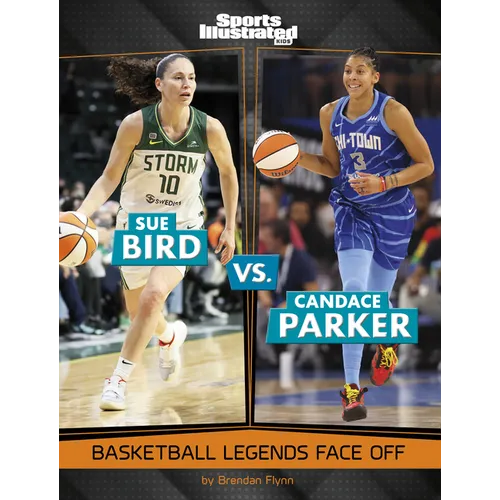 Sue Bird vs. Candace Parker: Basketball Legends Face Off - Hardcover