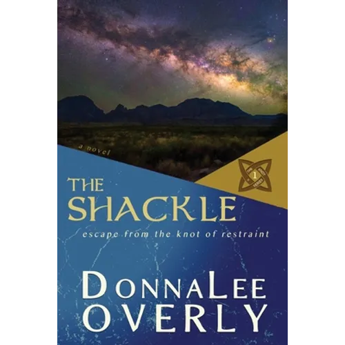 The Shackle: escape from the knot of restraint - Paperback