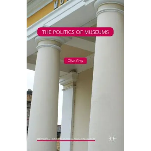 The Politics of Museums - Hardcover