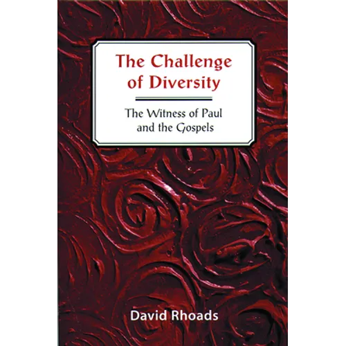 Challenge of Diversity: The Witness of Paul and the Gospels - Paperback