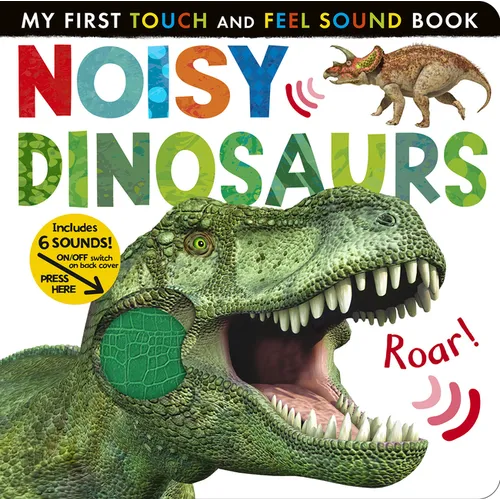 Noisy Dinosaurs: Includes Six Sounds! - Board Book