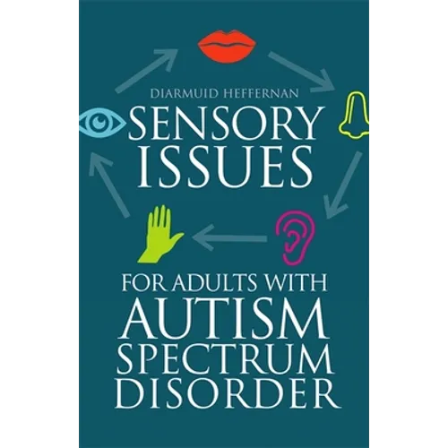 Sensory Issues for Adults with Autism Spectrum Disorder - Paperback