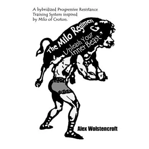 The Milo Regimen: Unleash Your Inner Beast - Paperback