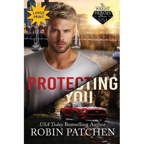 Protecting You: Large Print Edition - Paperback