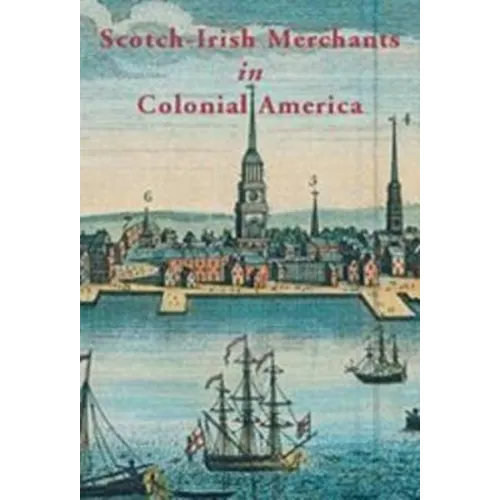 Scotch-Irish Merchants in Colonial America - Paperback