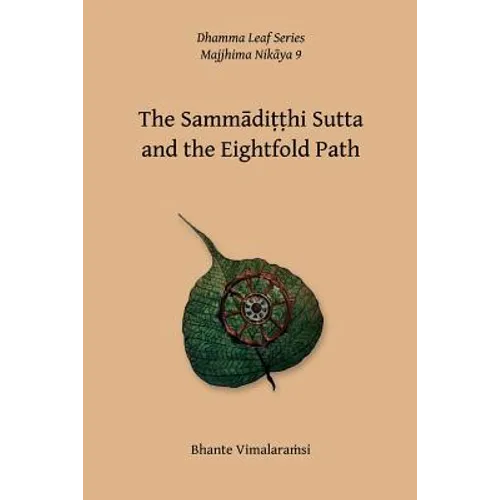No. 9, The Sammaditthi Sutta: The Dhamma Leaf Series: "Harmonious Perspective (Right Understanding)" - Paperback