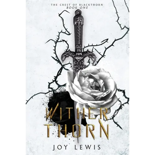 Wither Thorn: (The Crest of Blackthorn Book 1) - Paperback