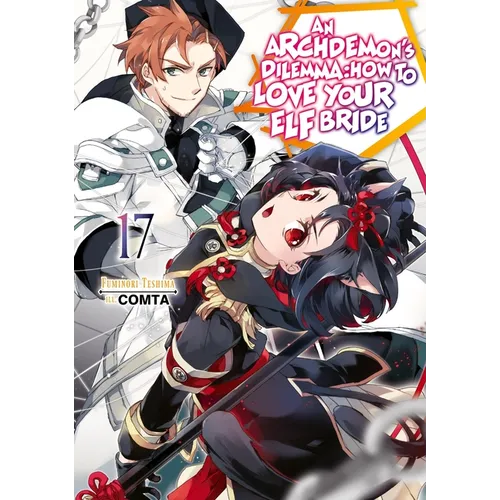 An Archdemon's Dilemma: How to Love Your Elf Bride: Volume 17 (Light Novel) - Paperback