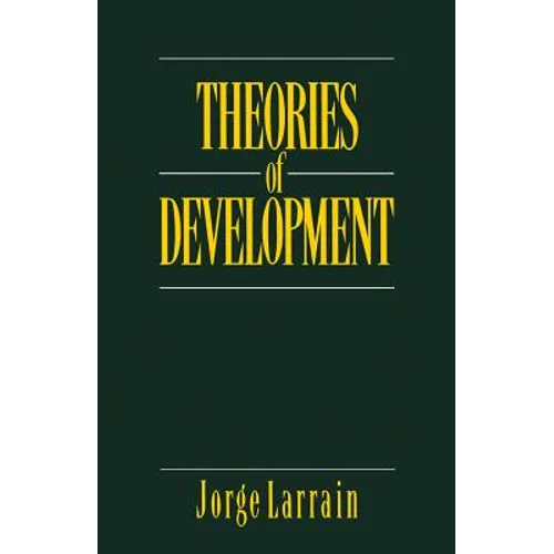Theories of Development: Capitalism, Colonialism and Dependency - Paperback
