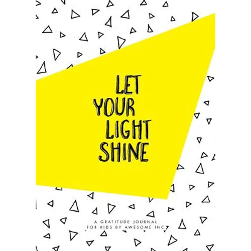 Let Your Light Shine: Gratitude Journal for Kids - Paperback