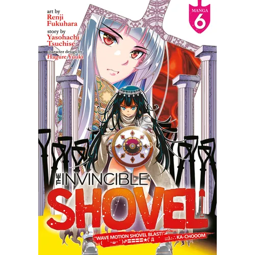 The Invincible Shovel (Manga) Vol. 6 - Paperback