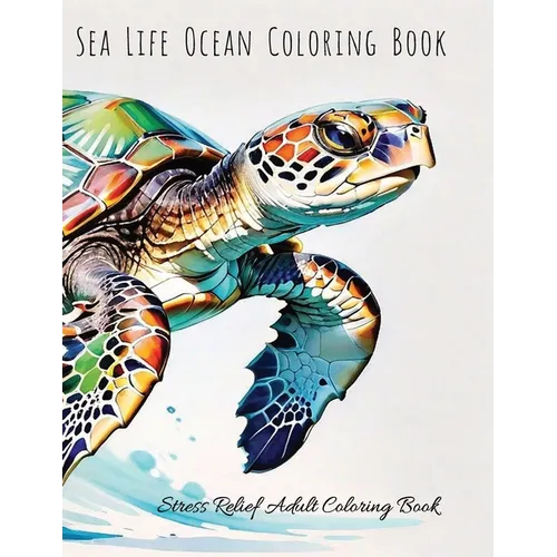 Sea Life Ocean Adult Coloring Book: Stress Relief Coloring Book For Adults - Paperback