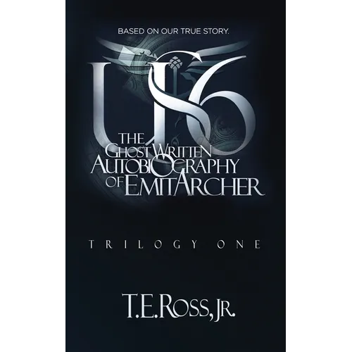 Us6: The Ghostwritten Autobiography of Emit Archer - Paperback