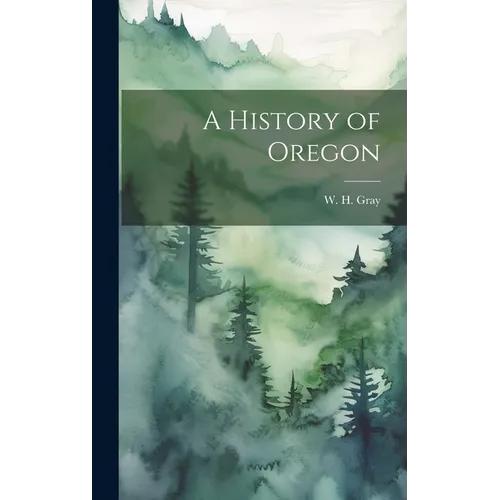 A History of Oregon - Hardcover