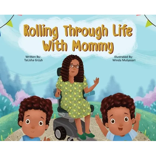 Rolling Through Life With Mommy - Hardcover