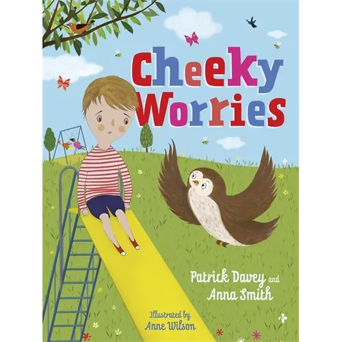 Cheeky Worries: A Story to Help Children Talk about and Manage Scary Thoughts and Everyday Worries - Hardcover