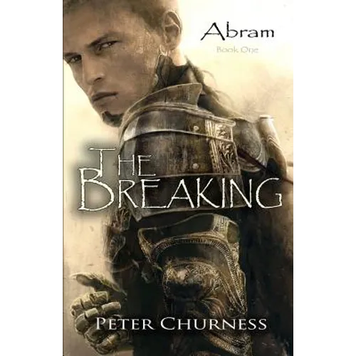 The Breaking: Book One of the Abram Trilogy - Paperback