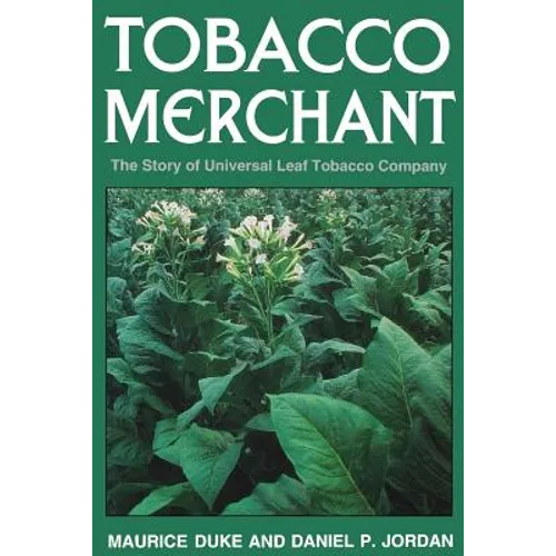 Tobacco Merchant: The Story of Universal Leaf Tobacco Company - Paperback