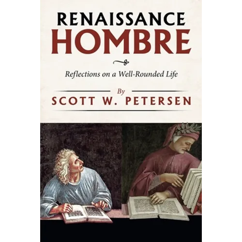Renaissance Hombre: Reflections on a Well-Rounded Life - Paperback