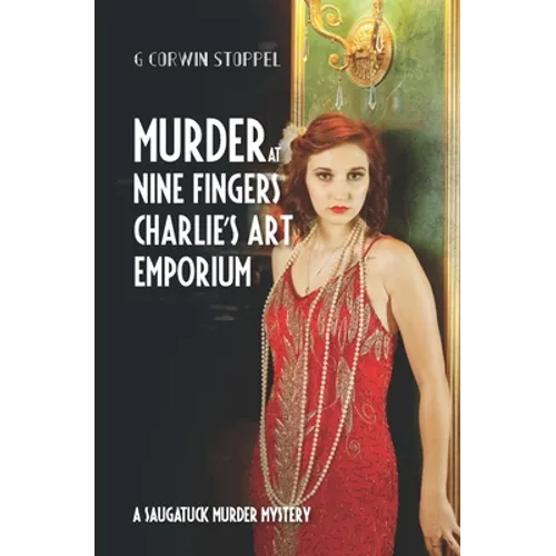Murder at Nine Fingers Charlie's Art Emporium: A Saugatuck Murder Mystery - Paperback