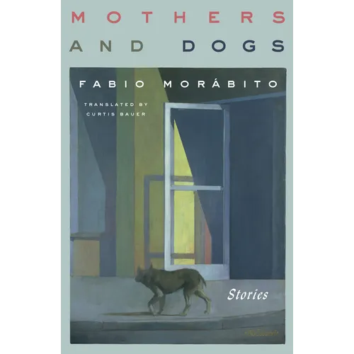 Mothers and Dogs: Stories - Paperback