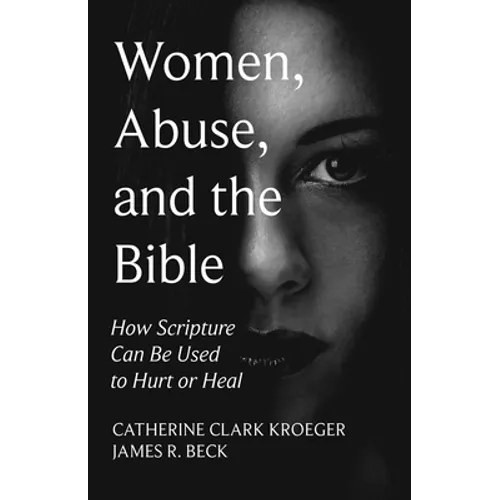 Women, Abuse, and the Bible - Hardcover