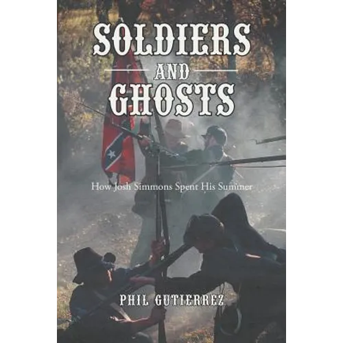 Soldiers and Ghosts: How Josh Simmons Spent His Summer - Paperback