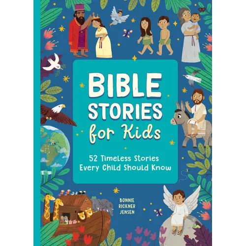 Bible Stories for Kids: 52 Timeless Stories Every Child Should Know - Hardcover