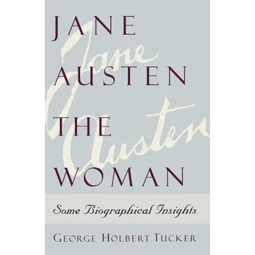 Jane Austen the Woman: Some Biographical Insights - Paperback