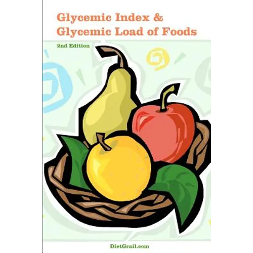 Glycemic Index and Glycemic Load of Foods - Paperback