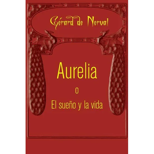 Aurelia o El sueño y la vida - Paperback