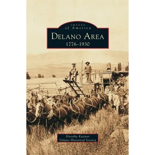 Delano Area: 1776-1930 - Hardcover