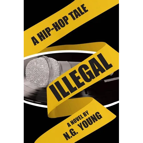 Illegal: A Hip-hop Tale - Paperback