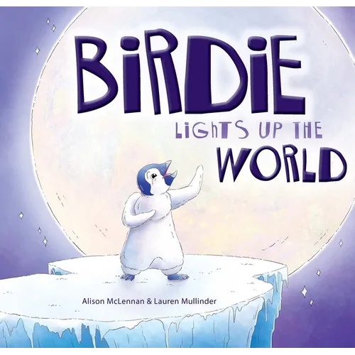 Birdie Lights Up the World - Hardcover