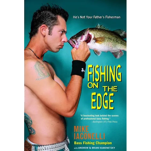 Fishing on the Edge: He's Not Your Father's Fisherman - Paperback