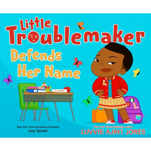 Little Troublemaker Defends Her Name - Hardcover