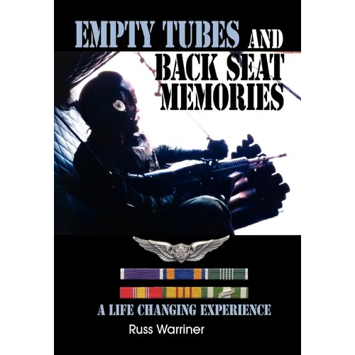 Empty Tubes and Back Seat Memories: A Life Changing Experience - Hardcover