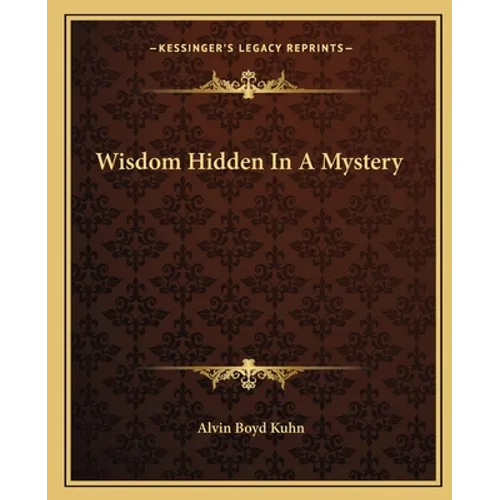Wisdom Hidden in a Mystery - Paperback