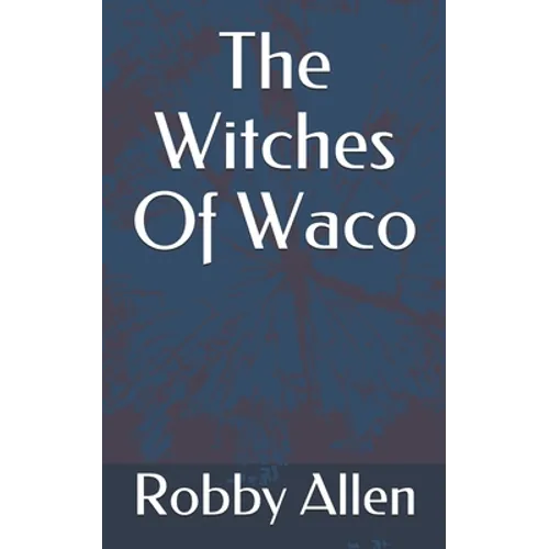 The Witches Of Waco - Paperback