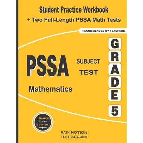 PSSA Subject Test Mathematics Grade 5: Student Practice Workbook + Two Full-Length PSSA Math Tests - Paperback