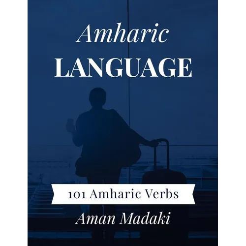 Amharic Language: 101 Amharic Verbs - Paperback