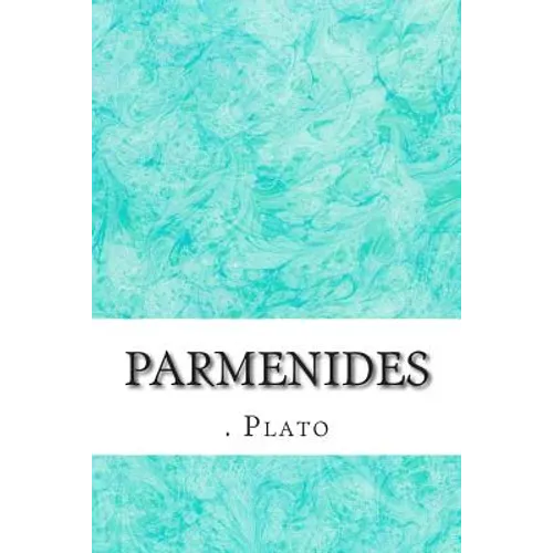 Parmenides: (Plato Classics Collection) - Paperback