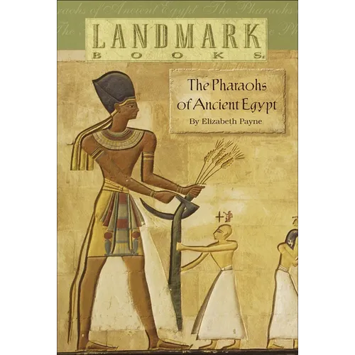 The Pharoahs of Ancient Egypt - Hardcover