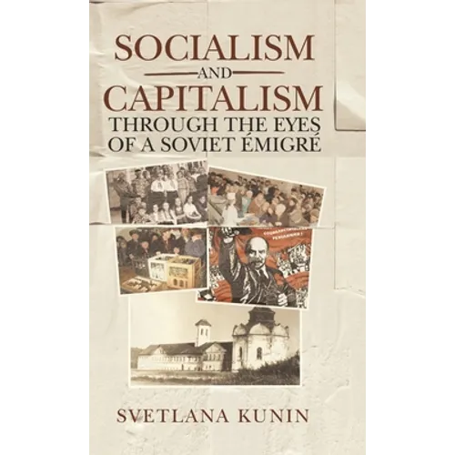 Socialism and Capitalism Through the Eyes of a Soviet Émigré - Hardcover