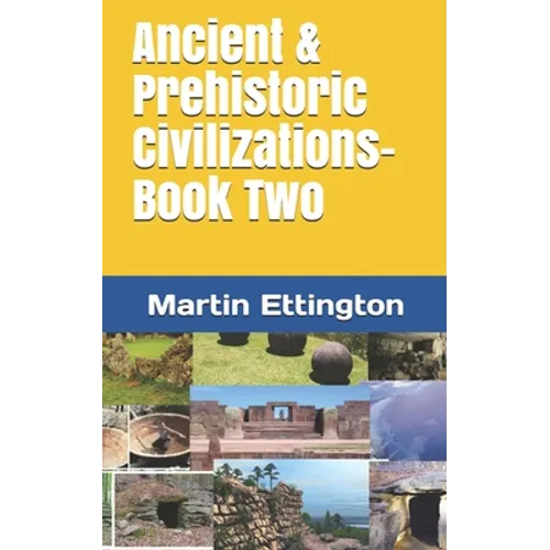 Ancient & Prehistoric Civilizations-Book Two - Paperback