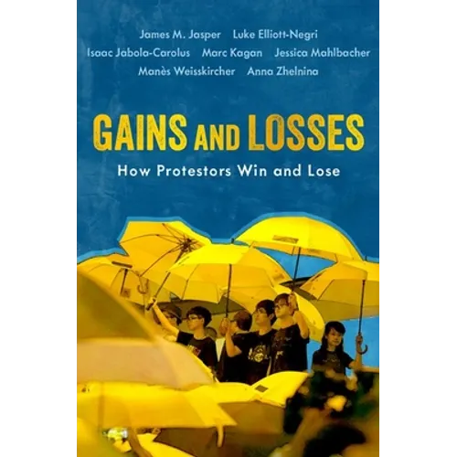 Gains and Losses: How Protestors Win and Lose - Paperback