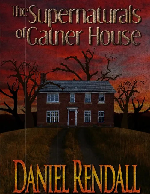 The Supernaturals Of Gatner House - Paperback