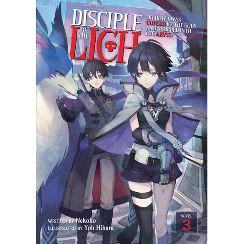 Disciple of the Lich: Or How I Was Cursed by the Gods and Dropped Into the Abyss! (Light Novel) Vol. 3 - Paperback