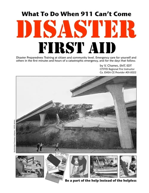 Disaster First Aid - What To Do When 911 Can't Come - Paperback
