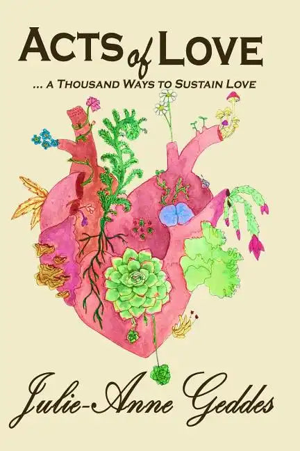 ACTS of LOVE: ... a Thousand Ways to Sustain Love - Paperback